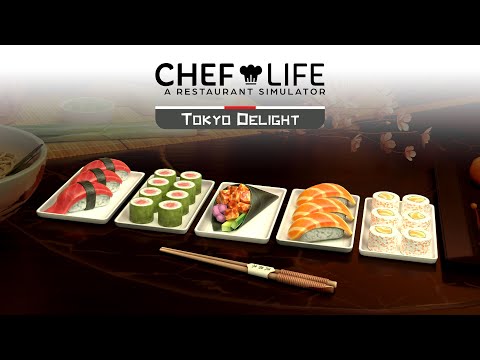 Chef Life: A Restaurant Simulator – Tokyo Delight DLC Is Finally Here