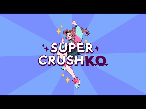 Super Crush KO - Launch Trailer