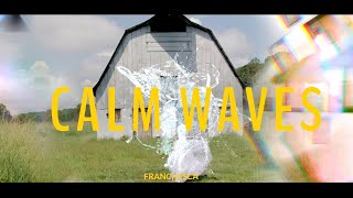 Franchesca - Calm My Waves