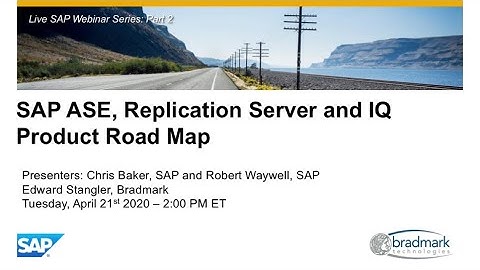 SAP ASE Webinar Series - Part 2: Product Road Maps
