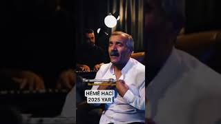 Hêmê Hacî 2025 Yar Xeyîdî Çu 🎤 Hêmê Haci Resimi