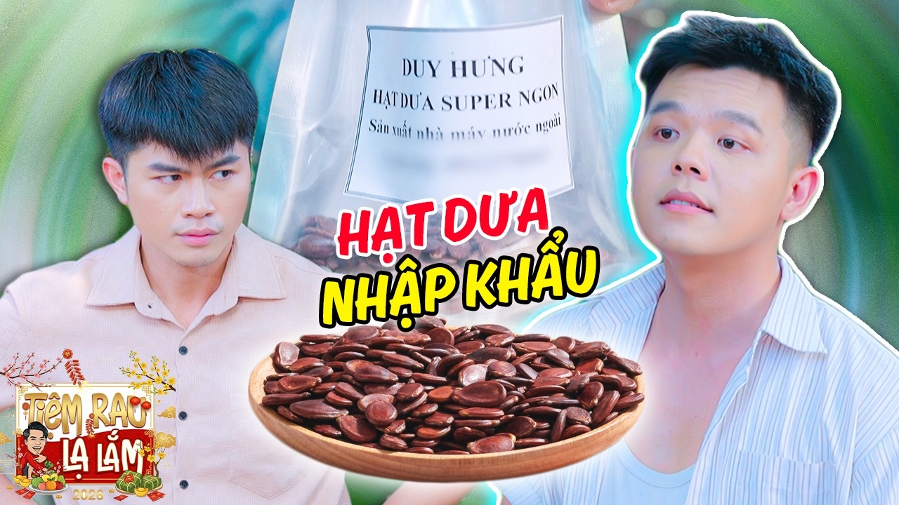 PHIM TẾT 2026 - Rao Bán HẠT DƯA NHẬP KHẨU, Nào Ngờ Thứ Nhập Khẩu là BAO BÌ! | Tloo Tiệm Rau Lạ Lắm