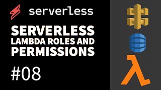 Serverless Lambda Roles and Permissions #08