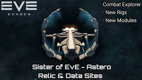EVE Echoes  Exploration Scanning Relic & Data Sites - Astero  New Fit Rigs & Modules