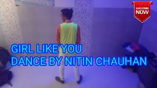 Girl like you song maroon 5 dance and #choreography by nitin Chauha...