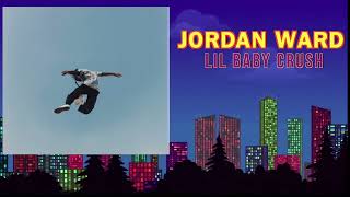 Jordan Ward - Lil Baby Crush || Indie hip hop love song