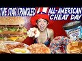 STAR SPANGLED ALL AMERICAN CHEAT DAY ~10,000 CALORIES