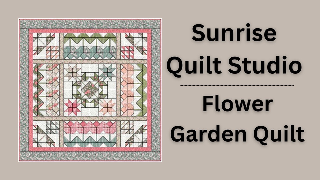 Intro to Flower Garden Quilt - Quilt Along
