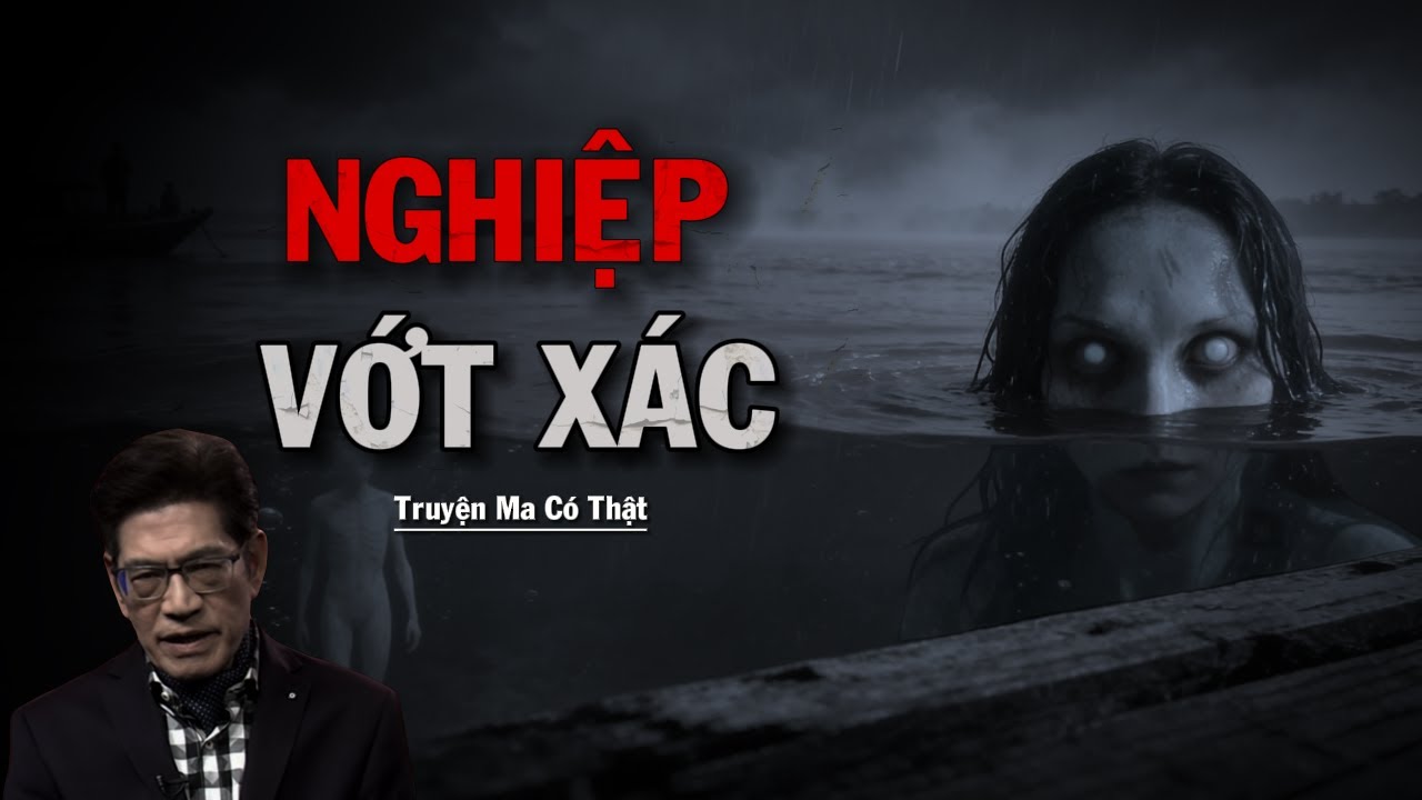 [TRUYỆN ĐÊM] Nguyễn Ngọc Ngạn | Nghiệp Vớt Xác | Truyện Ma Đi Ngủ