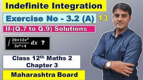 Indefinite Integration Class 12 Exercise 3.2 (A) Part 13 | Shadab Khan