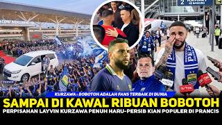 Diserbu Ribuan Bobotohkurzawa Terharu Perpisahan Dikawal Bobotohpersib Makin Terkenal Di Prancis