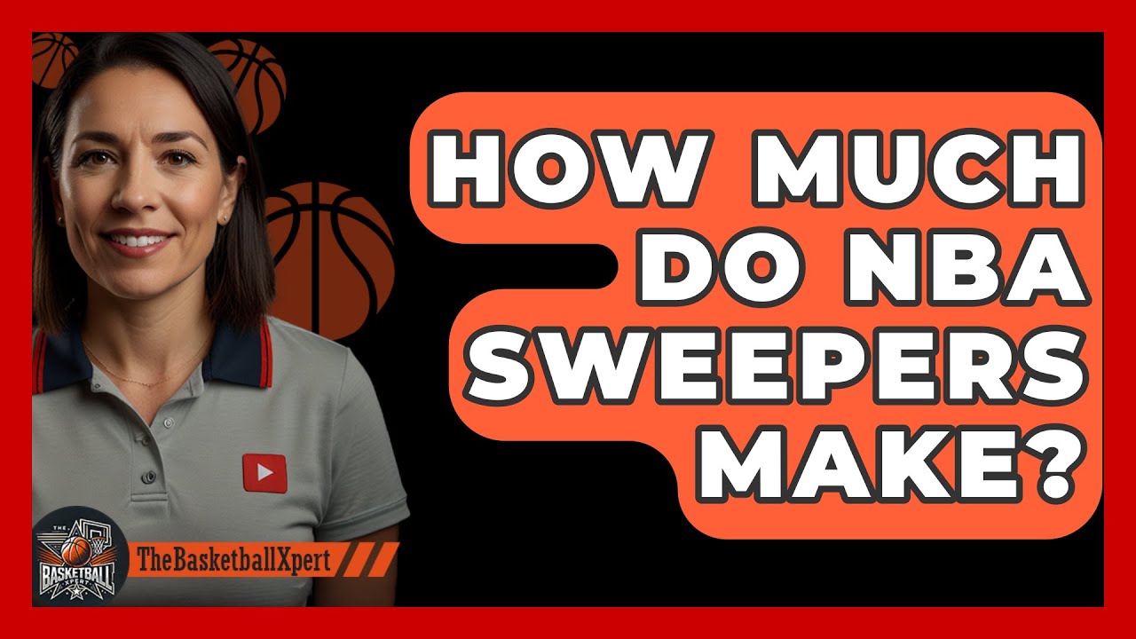 How Much Do NBA Sweepers Make? - The Basketball Xpert