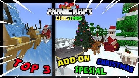 TOP 3 ADD-ON MINECRAFT SPESIAL CHRISTMAS 🌲 - MCPE V1.18/1.19 ‼️