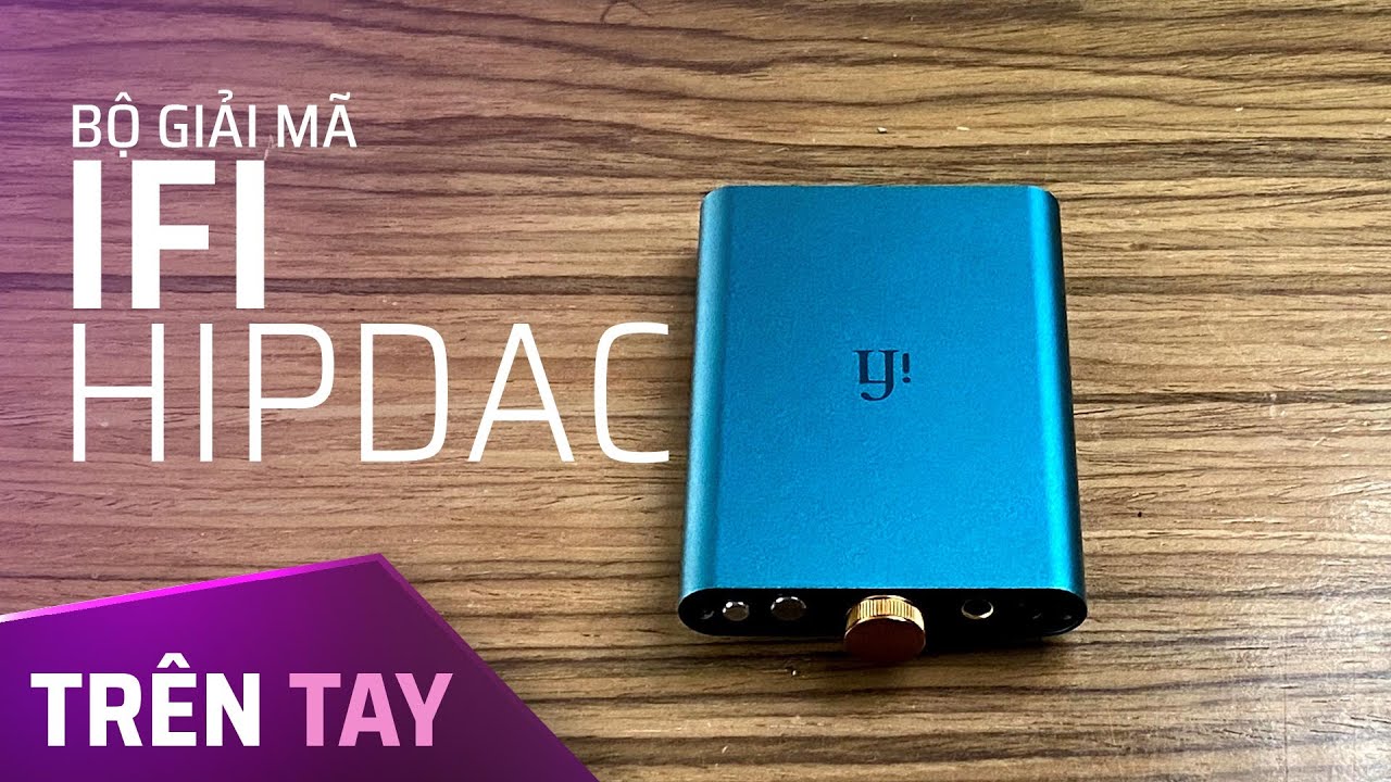 Trên tay DAC ifi hipdac - YouTube
