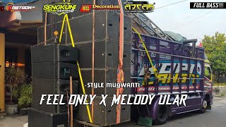 DJ FEEL ONLY LOVE X MELODY ULAR FULL BASS STYLE MUGWANTI TERBARU KENDAL PECABEAN