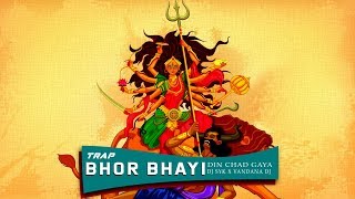 Video thumbnail of "Bhor Bhayi |Trap Mix | Devotional Song | DJ SYK X VANDANA DJ"