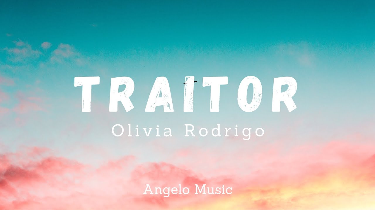 Meaning of ​traitor by Olivia Rodrigo