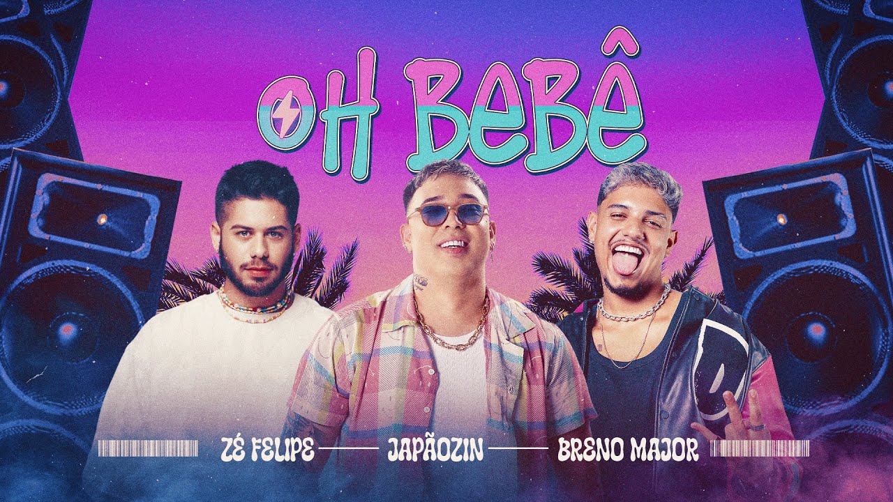 OH BEBÊ - Japãozin, ‪@zefelipe‬ e ‪@BrenoMajor‬ (Lyric Oficial