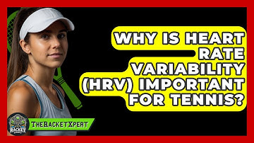Why Is Heart Rate Variability (HRV) Important For Tennis? - The Racket Xpert