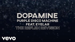 Purple Disco Machine - Dopamine [The Reflex Remix] ft. Eyelar Resimi