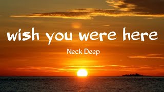 Neck Deep - Wish you were here