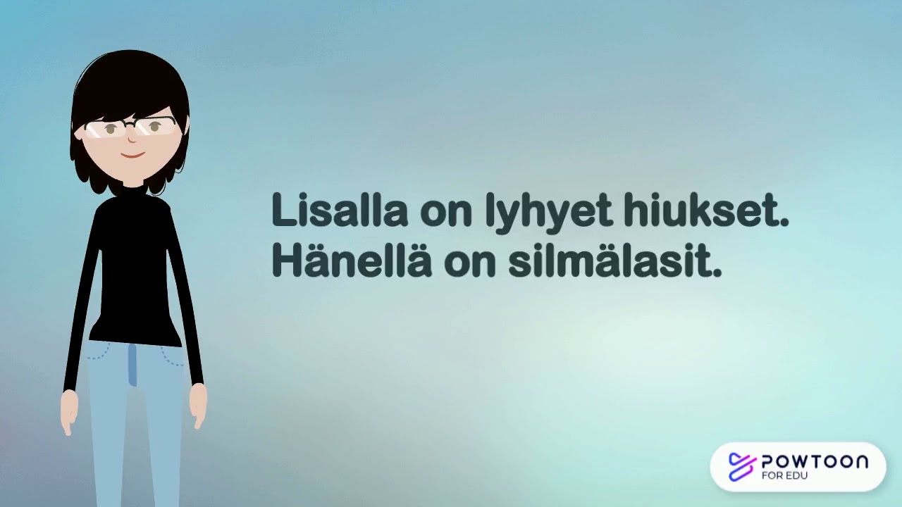 Minkä näköinen hän on?