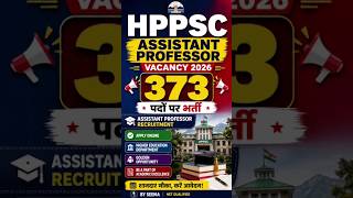 HPPSC Assistant Professor Vacancy 2026 | 373 पदों पर बंपर भर्ती | Apply Online Now