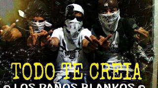 ((Todo Te Creia)) Paños Blankos ((Original)) Lil Box 7.7 Ft Ac - Rock &Mc Viruz