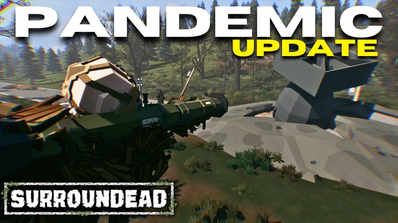 After 6 Months Its Finally Here! SurrounDead Pandemic .8 Update!