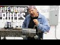 Beginners Pipe Welding Rules to Live By