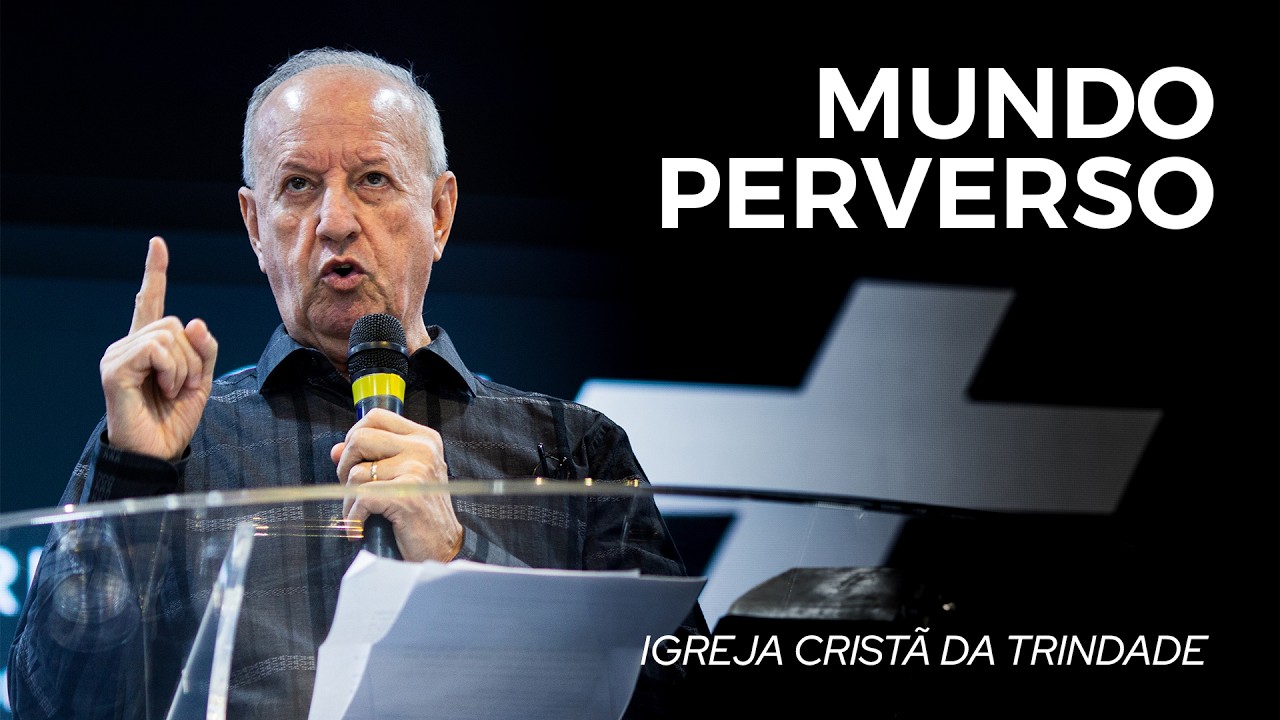 MUNDO PERVERSO. Gálatas 1:1-5 | Pr. Paulo Romeiro