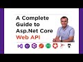 Complete guide to creating aspnet core web apis