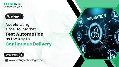 Accelerating Time to Market – Test Automation as the Key to Continuous Delivery | Webinar Recording