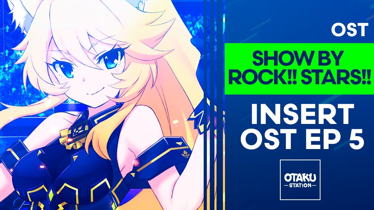 SHOW BY ROCK!! STARS!! / OST / REIJINGSIGNAL - CRITICRISTA / EP 5  EXTENDED👈 