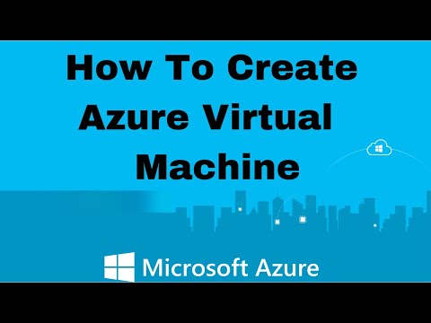 Azure | How To Create Azure Virtual Machine using Azure Portal