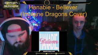 Hanabie - Believer (Imagine Dragons Cover) | We're sold! {Reaction}