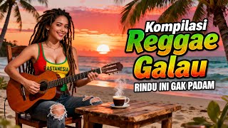 Reggae Galau Paling Menyakitkan… 💔 Rindu Ini Gak Padam, Tapi Dia Gak Pulang 😭🔥