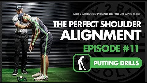 Ep. #11 Putt Like a Pro  -  The Perfect Shoulder Alignment