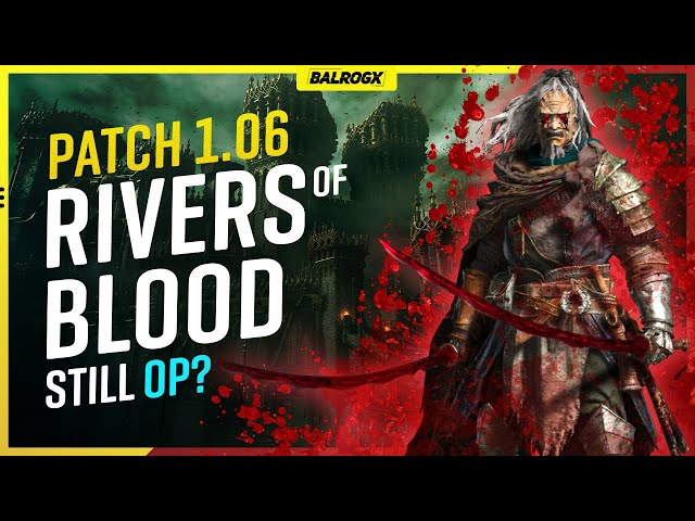 Elden Ring - Rivers of Blood Build - Still OP in Patch 1.06? - YouTube