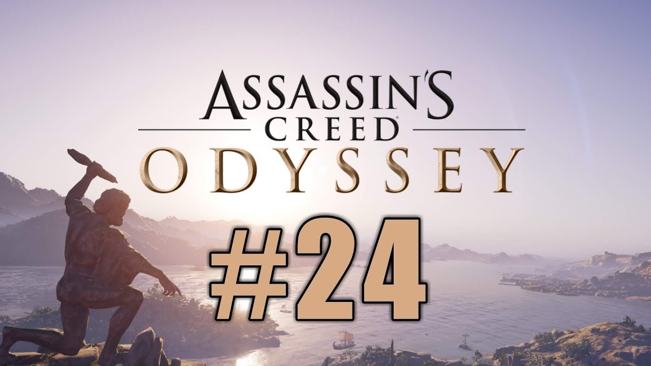 Assassin's Creed Odyssey - GamePlay : Part 24 (PC) - YouTube