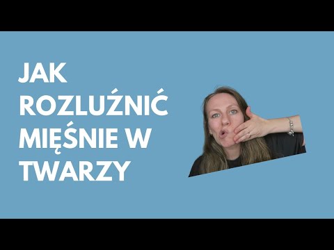 Wideo: 3 proste sposoby na rozluźnienie mięśni twarzy