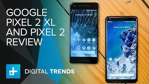 Google Pixel 2 and 2 XL Hands On Review