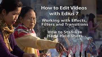 How to Stabilize Your Hand Held Video Shots with Edius 7