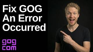 Fix GOG An Error Occurred (Easy Folder Repair Guide)