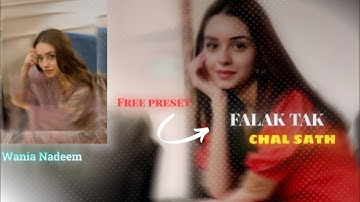 Falak tak chal 🩷| Wania Nadeem | ae inspired alight motion edit |Free preset |@PALLABXML-07