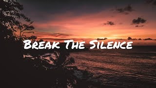 Seven Lions & MitiS - Break The Silence (feat. RBBTS) [Lyric Video]