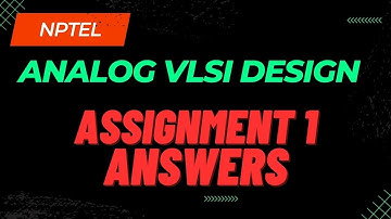 Analog VLSI Design | Assignment 1 Answers | NPTEL @HanumansView