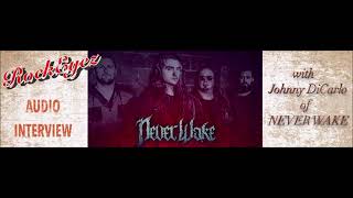 Rockeyez Interview with Never Wake with Johnny DiCarlo 03-2020