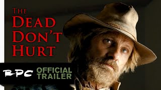 The Dead Dont Hurt 2024 Official Trailer