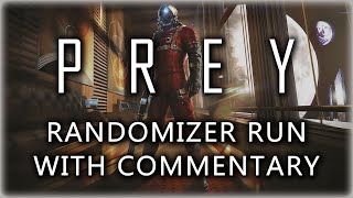 Prey 2017 Randomizer Speedrun with Commentary